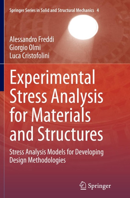 Experimental Stress Analysis for Materials and Structures: Stress Analysis Models for Developing Design Methodologies