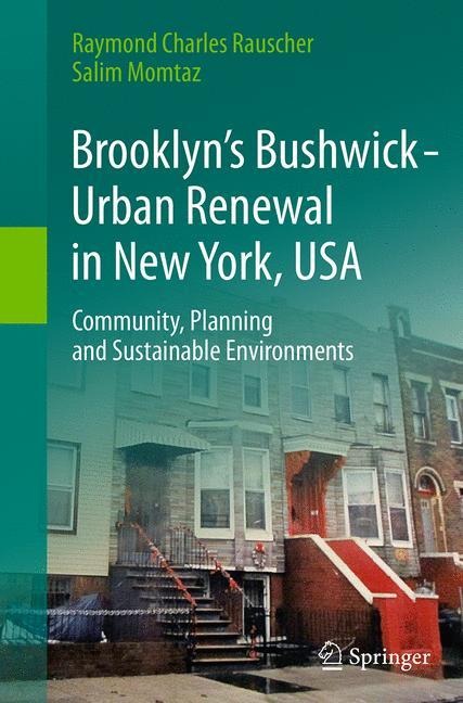 Brooklyns Bushwick - Urban Renewal in New York, USA: Community, Planning and Sustainable Environments