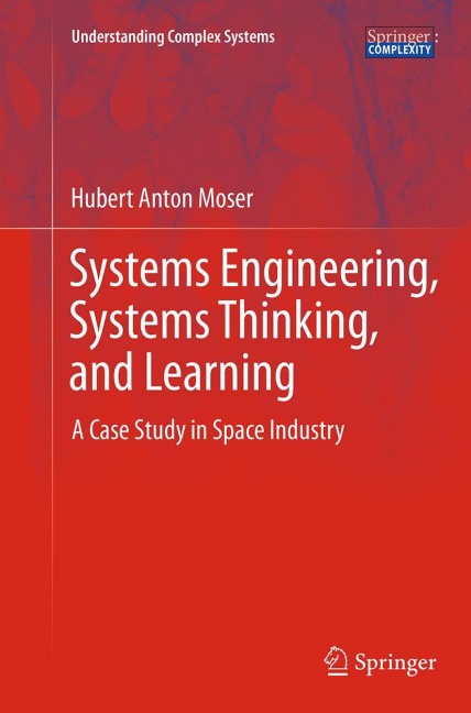 Systems Engineering, Systems Thinking, and Learning: A Case Study in Space Industry