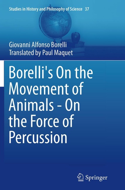Borellis On the Movement of Animals - On the Force of Percussion