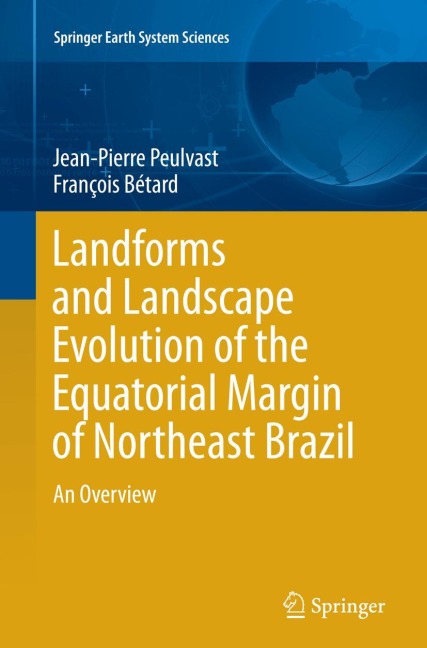 Landforms and Landscape Evolution of the Equatorial Margin of Northeast Brazil: An Overview