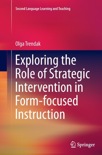 Exploring the Role of Strategic Intervention in Form-focused Instruction