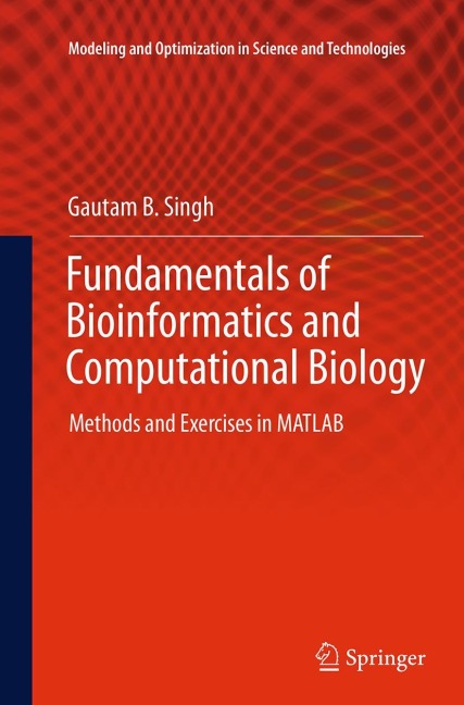 Fundamentals of Bioinformatics and Computational Biology: Methods and Exercises in MATLAB