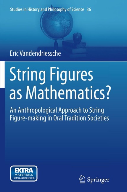 String Figures as Mathematics?: An Anthropological Approach to String Figure-making in Oral Tradition Societies