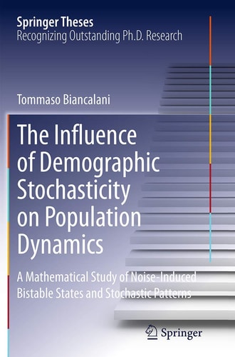The Influence of Demographic Stochasticity on Population Dynamics A Mathematical Study of Noise-Induced Bistable States and Stochastic Patterns