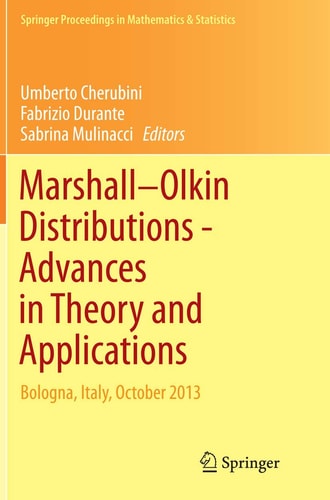 Marshall Olkin Distributions - Advances in Theory and Applications Bologna, Italy, October 2013