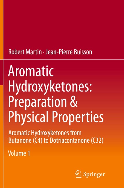 Aromatic Hydroxyketones: Preparation & Physical Properties: Aromatic Hydroxyketones from Butanone (C4) to Dotriacontanone (C32)