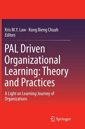 PAL Driven Organizational Learning: Theory and Practices A Light on Learning Journey of Organizations