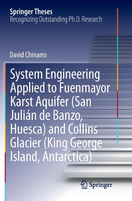 System Engineering Applied to Fuenmayor Karst Aquifer (San Julián de Banzo, Huesca) and Collins Glacier (King George Island, Antarctica)
