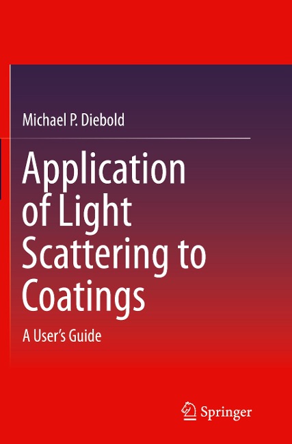 Application of Light Scattering to Coatings: A Users Guide