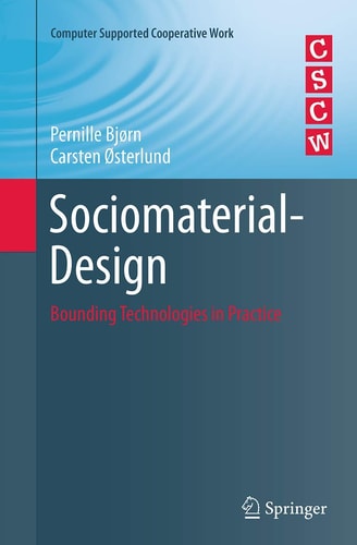 Sociomaterial-Design Bounding Technologies in Practice