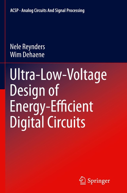 Ultra-Low-Voltage Design of Energy-Efficient Digital Circuits