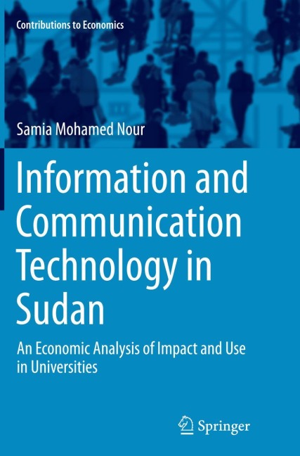 Information and Communication Technology in Sudan: An Economic Analysis of Impact and Use in Universities