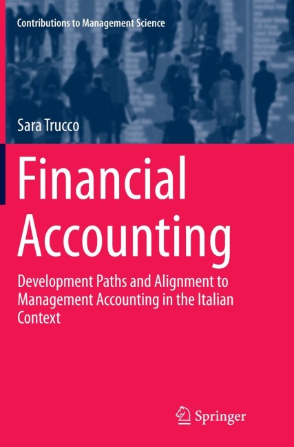 Financial Accounting: Development Paths and Alignment to Management Accounting in the Italian Context