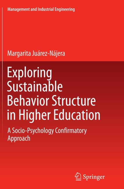 Exploring Sustainable Behavior Structure in Higher Education: A Socio-Psychology Confirmatory Approach