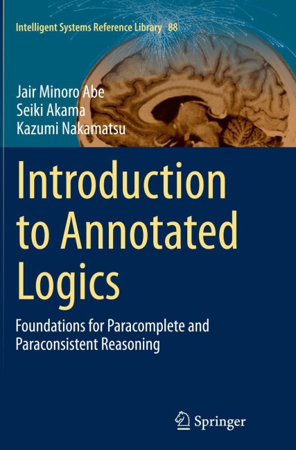 Introduction to Annotated Logics: Foundations for Paracomplete and Paraconsistent Reasoning