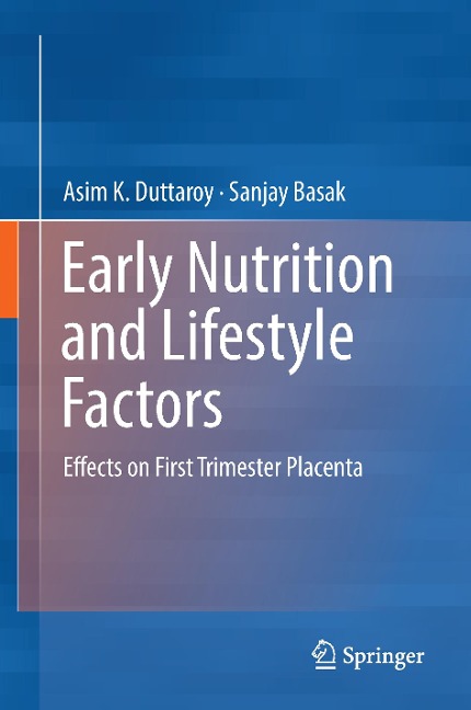 Early Nutrition and Lifestyle Factors: Effects on First Trimester Placenta