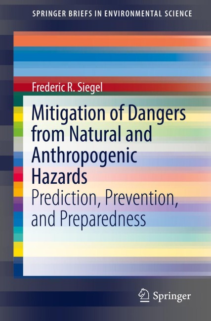 Mitigation of Dangers from Natural and Anthropogenic Hazards: Prediction, Prevention, and Preparedness