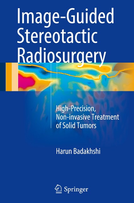 Image-Guided Stereotactic Radiosurgery: High-Precision, Non-invasive Treatment of Solid Tumors