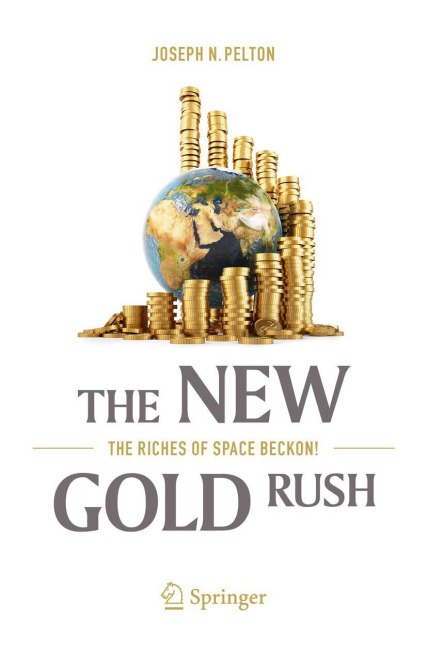 The New Gold Rush: The Riches of Space Beckon!