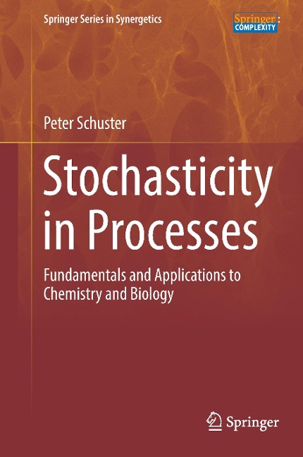 Stochasticity in Processes: Fundamentals and Applications to Chemistry and Biology