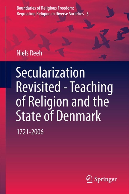 Secularization Revisited - Teaching of Religion and the State of Denmark: 1721-2006