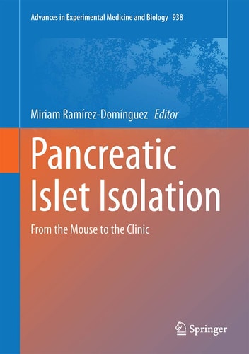 Pancreatic Islet Isolation From the Mouse to the Clinic