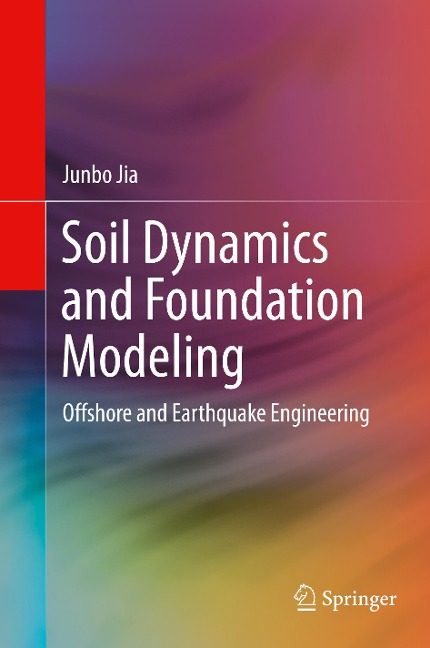 Soil Dynamics and Foundation Modeling: Offshore and Earthquake Engineering