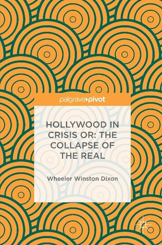 Hollywood in Crisis or: The Collapse of the Real