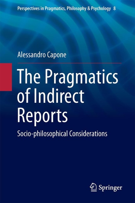 The Pragmatics of Indirect Reports: Socio-philosophical Considerations