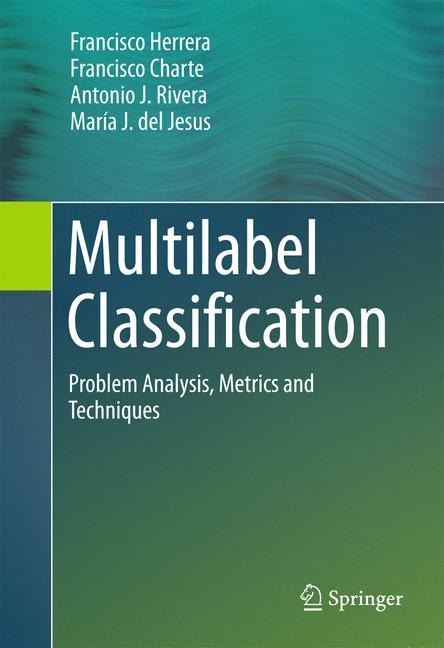 Multilabel Classification: Problem Analysis, Metrics and Techniques