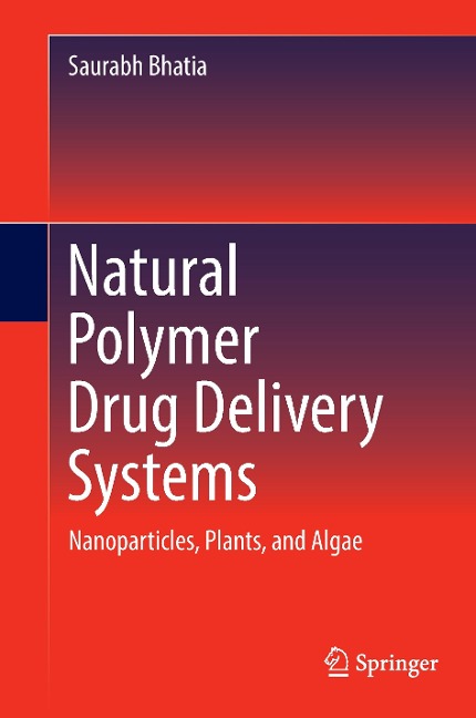 Natural Polymer Drug Delivery Systems: Nanoparticles, Plants, and Algae