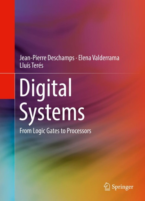 Digital Systems: From Logic Gates to Processors