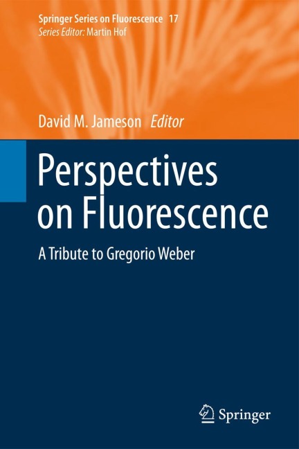 Perspectives on Fluorescence: A Tribute to Gregorio Weber