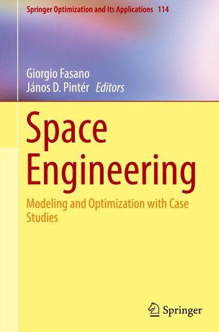 Space Engineering: Modeling and Optimization with Case Studies