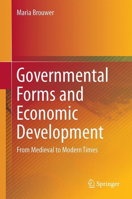 Governmental Forms and Economic Development: From Medieval to Modern Times