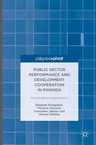 Public Sector Performance and Development Cooperation in Rwanda Results-Based Approaches