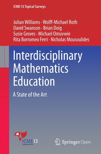 Interdisciplinary Mathematics Education A State of the Art