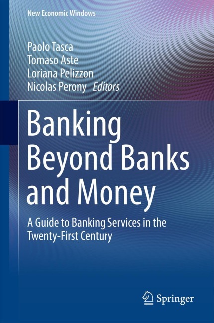 Banking Beyond Banks and Money: A Guide to Banking Services in the Twenty-First Century