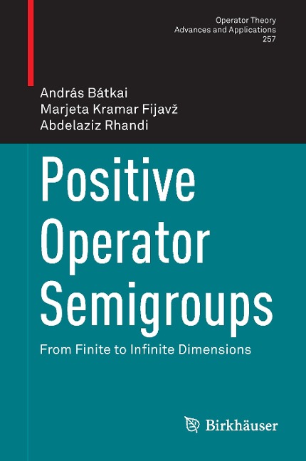 Positive Operator Semigroups: From Finite to Infinite Dimensions