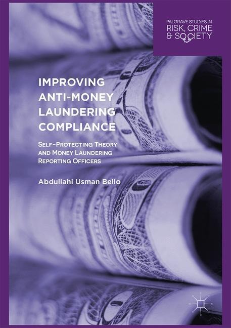 Improving Anti-Money Laundering Compliance: Self-Protecting Theory and Money Laundering Reporting Officers