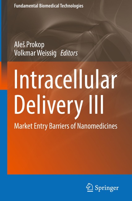 Intracellular Delivery III: Market Entry Barriers of Nanomedicines