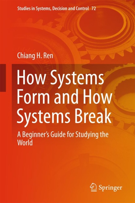 How Systems Form and How Systems Break: A Beginners Guide for Studying the World