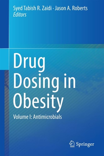 Drug Dosing in Obesity Volume I: Antimicrobials