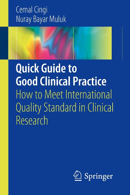 Quick Guide to Good Clinical Practice: How to Meet International Quality Standard in Clinical Research