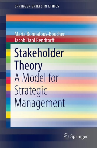 Stakeholder Theory A Model for Strategic Management