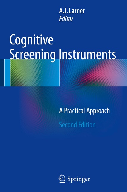 Cognitive Screening Instruments: A Practical Approach