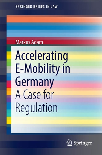 Accelerating E-Mobility in Germany A Case for Regulation