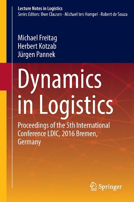 Dynamics in Logistics: Proceedings of the 5th International Conference LDIC, 2016 Bremen, Germany