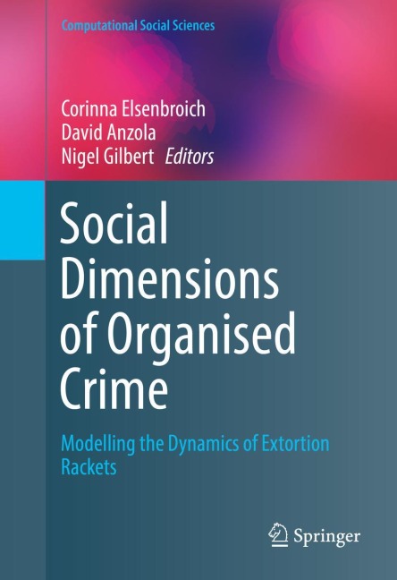 Social Dimensions of Organised Crime: Modelling the Dynamics of Extortion Rackets